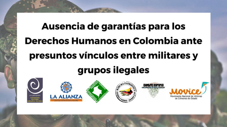 Ausencia de garantías para los Derechos Humanos en Colombia ante presuntos vínculos entre militares y grupos ilegales