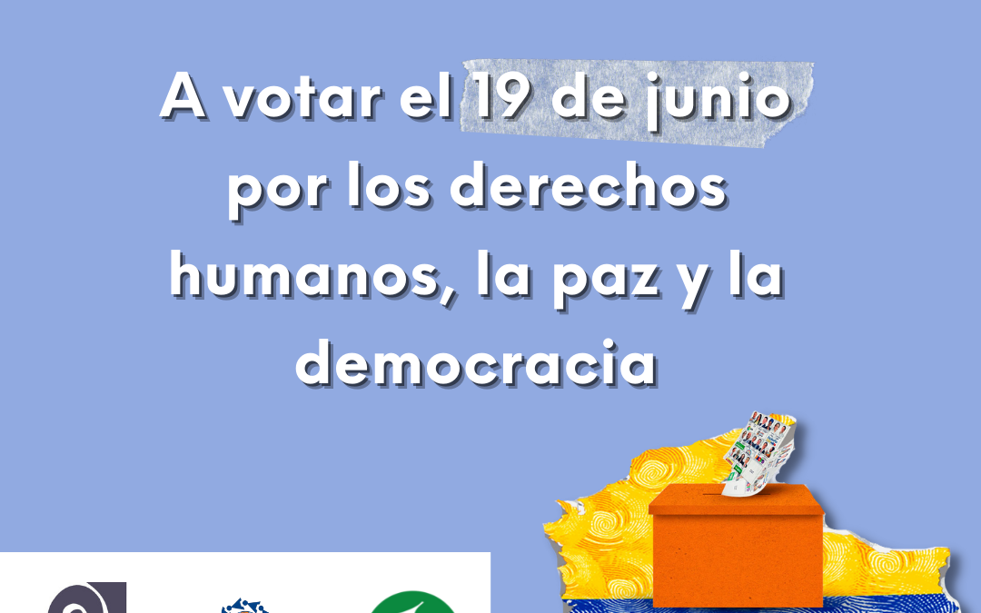 A votar el 19 de junio por los derechos humanos, la paz y la democracia