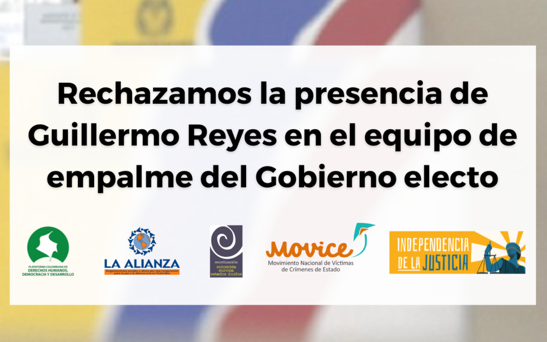 Rechazamos la presencia de Guillermo Reyes en el equipo de empalme del Gobierno electo