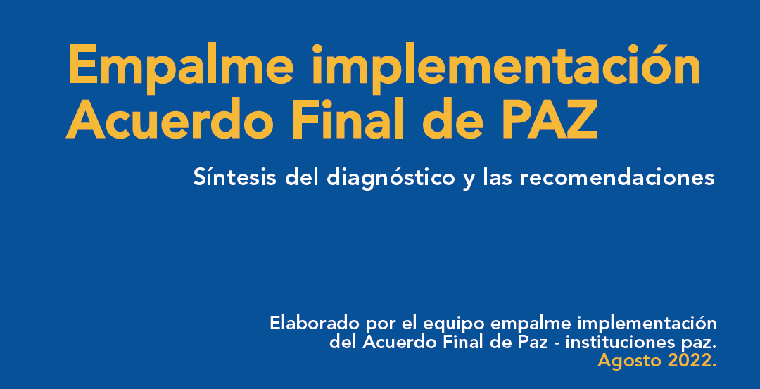INFORME COMISIÓN DE EMPALME – Implementación del Acuerdo de Paz