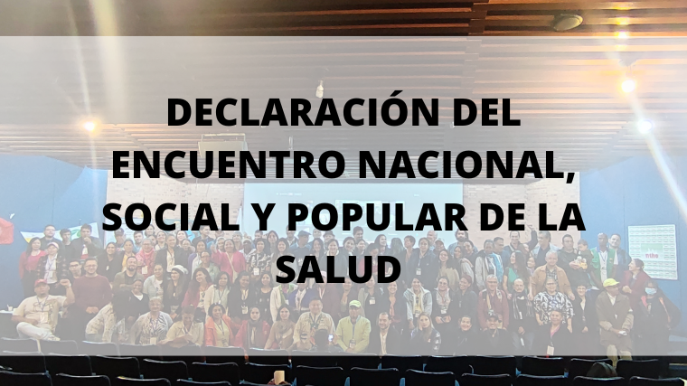 DECLARACIÓN DEL ENCUENTRO NACIONAL, SOCIAL Y POPULAR DE LA SALUD