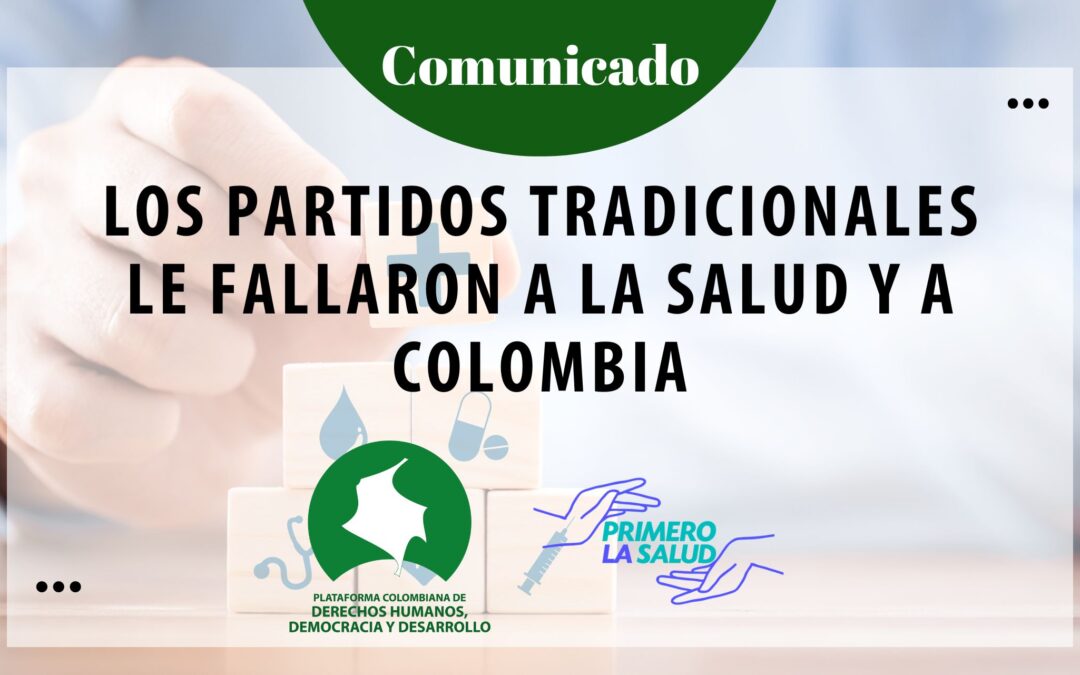 LOS PARTIDOS TRADICIONALES LE FALLARON A LA SALUD Y A COLOMBIA