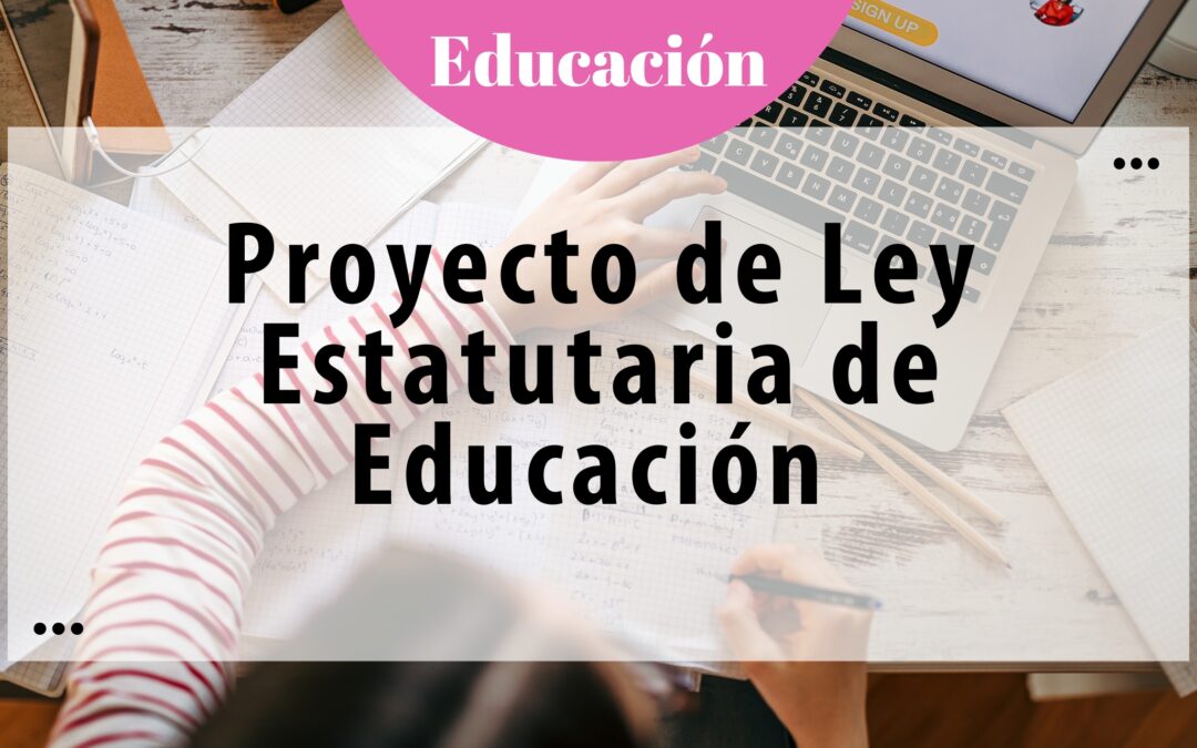 Proyecto de Ley Estatutaria de Educación