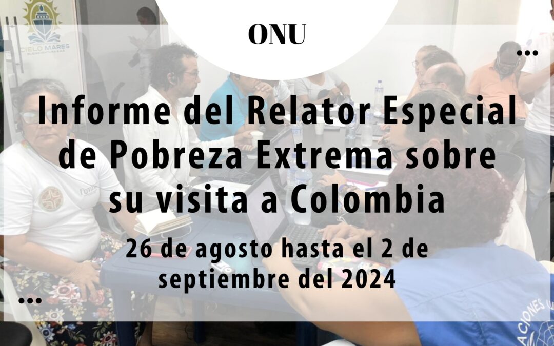Informe del Relator Especial de Pobreza Extrema de la ONU sobre su visita a Colombia