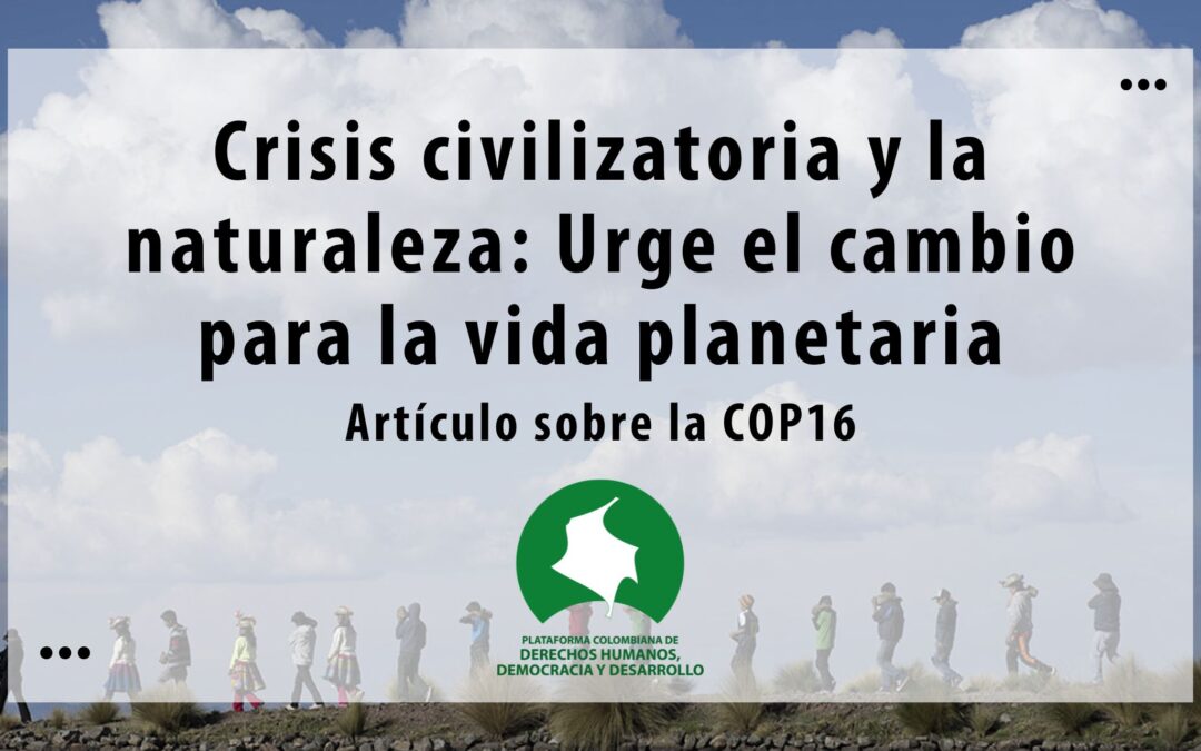 Crisis civilizatoria y la naturaleza: Urge el cambio para la vida planetaria