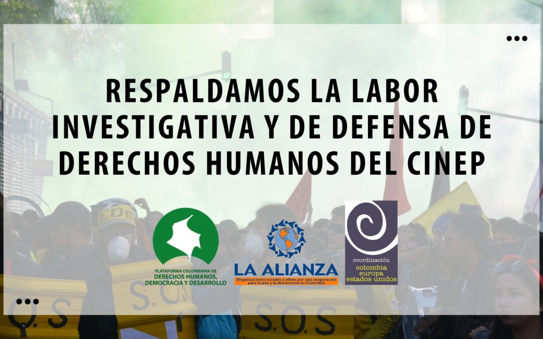 RESPALDAMOS LA LABOR INVESTIGATIVA Y DE DEFENSA DE DERECHOS HUMANOS DEL CINEP