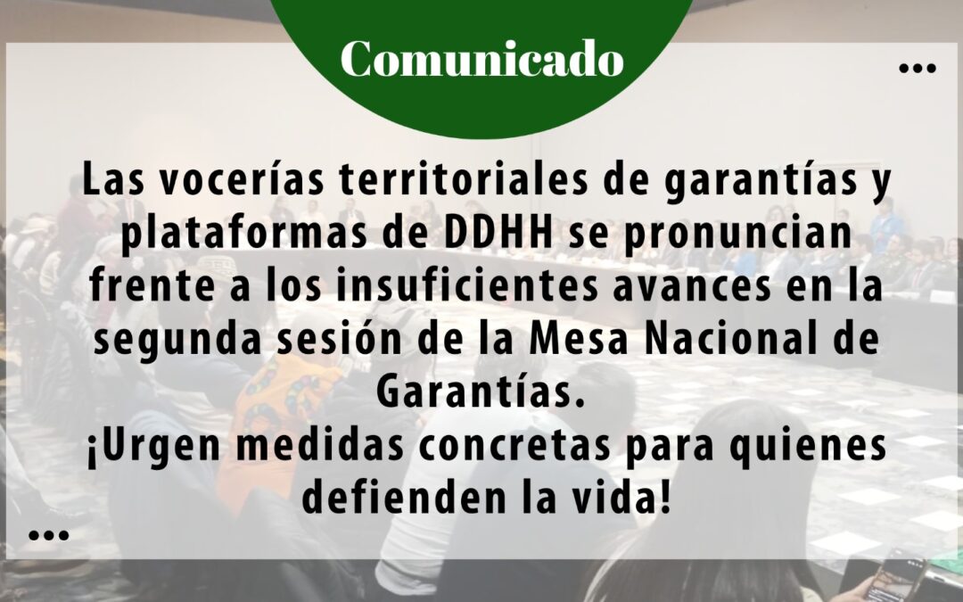 En la Mesa Nacional de Garantías se evidencia las dificultades para concertar  medidas de seguridad y participación para personas defensoras y liderazgos sociales en  los territorios en el marco de la Paz Total