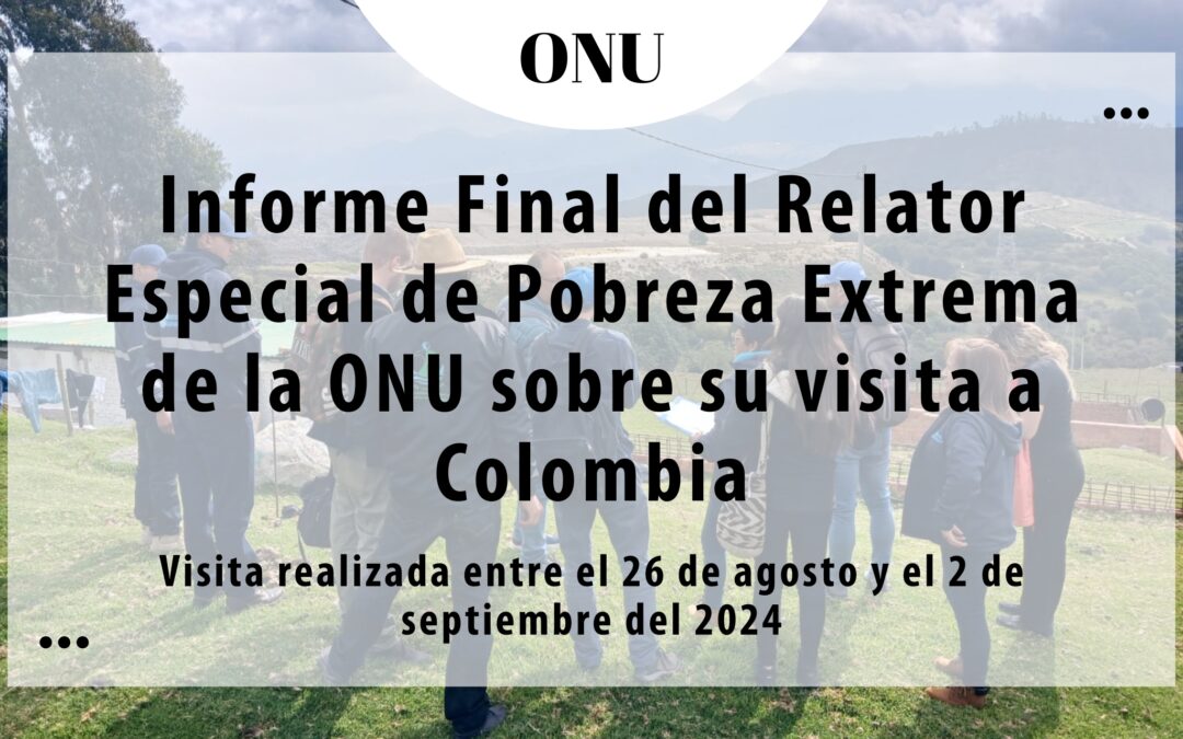 Informe Final del Relator Especial de Pobreza Extrema de la ONU sobre su visita a Colombia