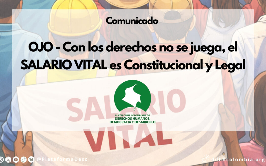OJO – Con los derechos no se juega, el SALARIO VITAL es Constitucional y Legal