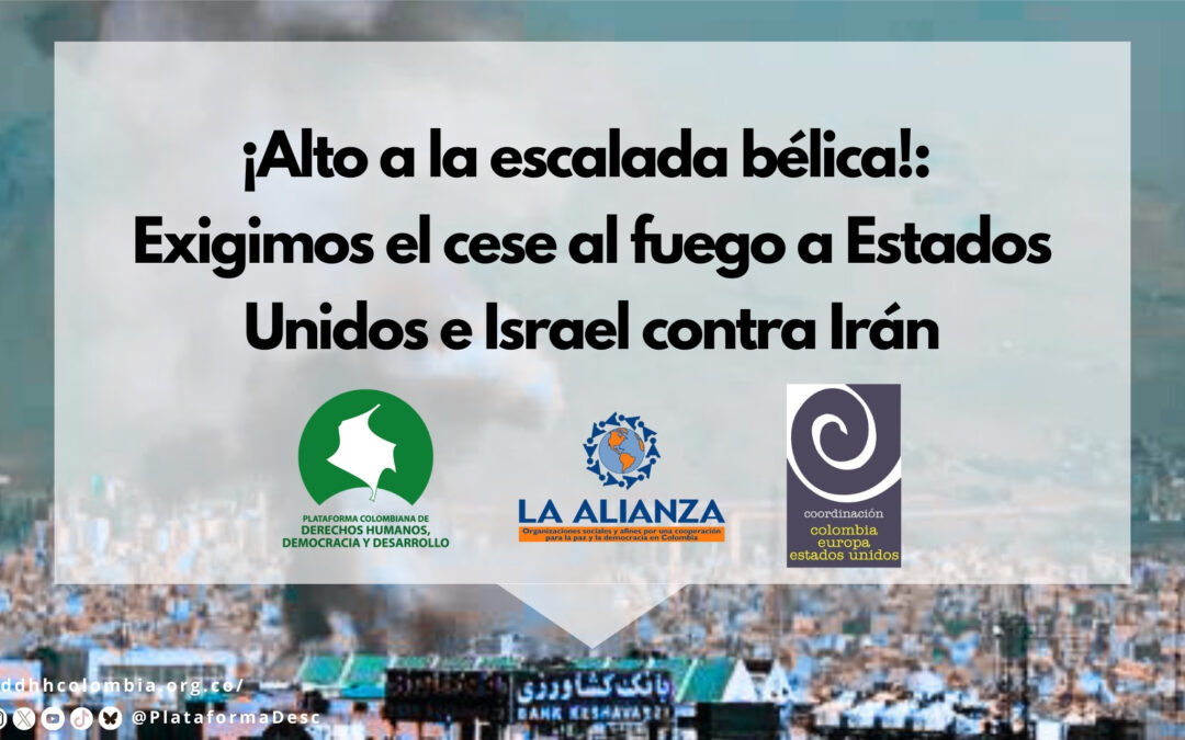 ¡Alto a la escalada bélica!:  Exigencia de cese al fuego a Estados Unidos e Israel contra Irán