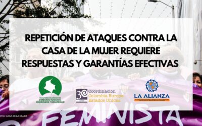 REPETICIÓN DE ATAQUES CONTRA LA CASA DE LA MUJER REQUIERE RESPUESTAS Y GARANTÍAS EFECTIVAS